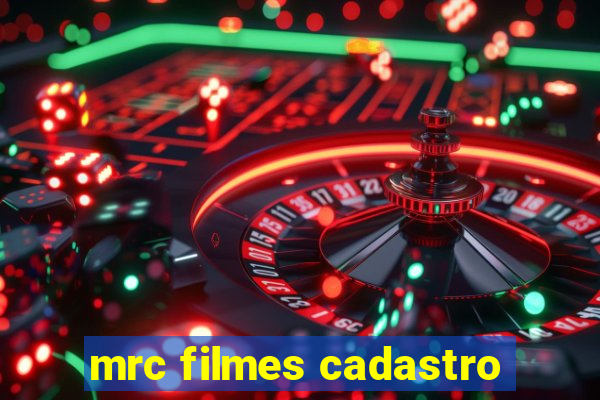 mrc filmes cadastro